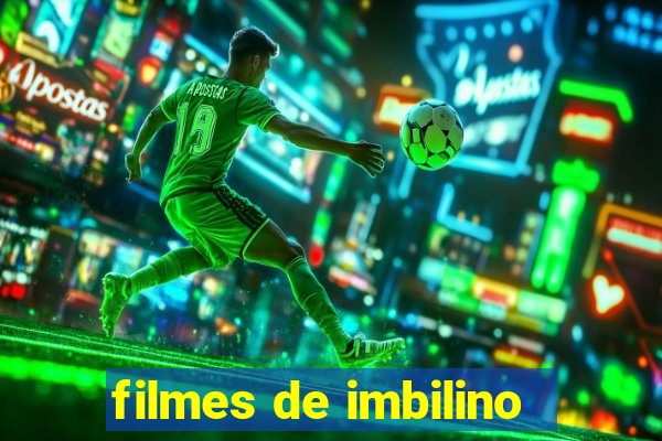 filmes de imbilino